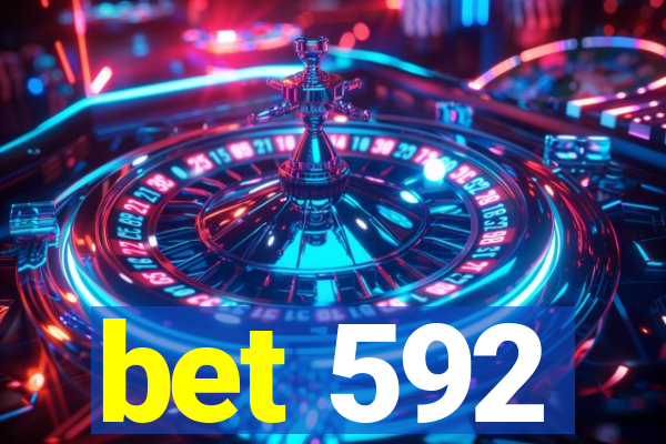 bet 592